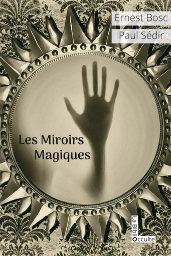 Les miroirs magiques - Ernest Bosc - SYMBIOSE