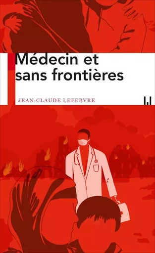 Vocation médecin - Jean-Claude Lefebvre - MANUFACTURE LIV