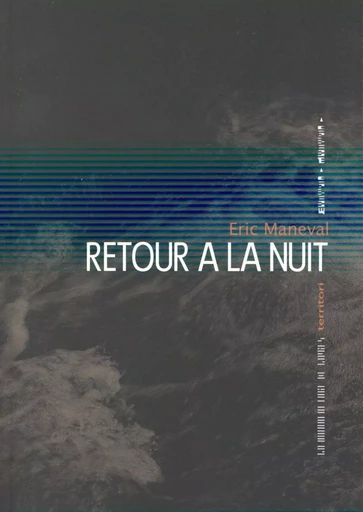 Retour à la nuit - Éric Maneval - MANUFACTURE LIV