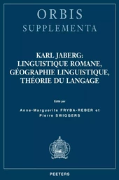 KARL JABERG LINGUISTIQUE ROMANE, GEOGRAPHIE LINGUISTIQUE, THEORIE DU LANGAGE