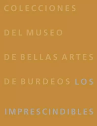 COLECCIONES DEL MUSEO DE BELLAS ARTES DE BURDEOS