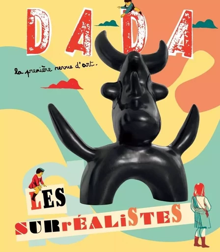 Les surréalistes (revue dada 167) -  Collectif, Antoine ULLMANN - AROLA