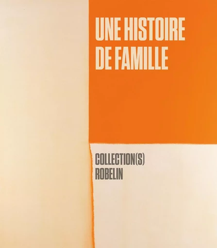 Une histoire de famille. Collection(s) Robelin - Julie Verlaine - LIENART