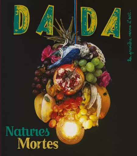 La nature morte (Revue DADA 267) -  Collectif, Antoine ULLMANN - AROLA