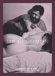 Michel Simon l'album pornographique