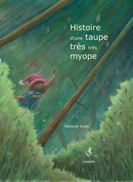 HISTOIRE D'UNE TAUPE TRES TRES MYOPE