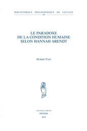 LE PARADOXE DE LA CONDITION HUMAINE SELON HANNAH ARENDT