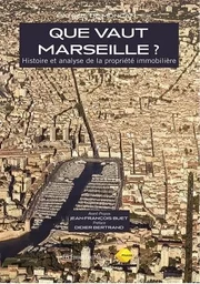 QUE VAUT MARSEILLE ?