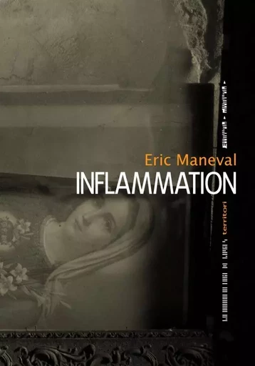 Inflammation - Éric Maneval - MANUFACTURE LIV