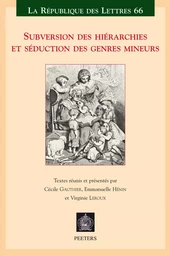 SUBVERSION DES HIERARCHIES ET SEDUCTION DES GENRES MINEURS