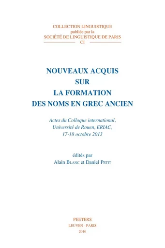 NOUVEAUX ACQUIS SUR LA FORMATION DES NOMS EN GREC ANCIEN -  - PEETERS