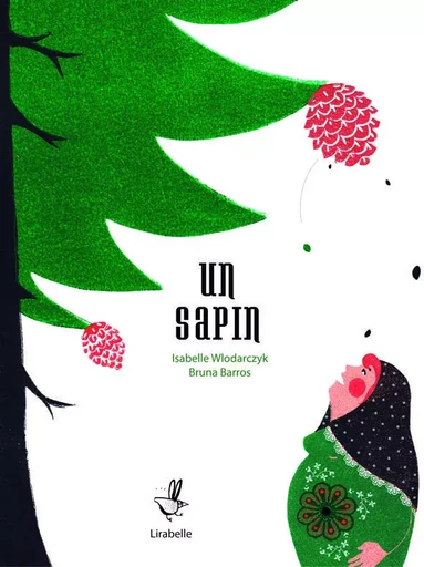 UN SAPIN - Wlodarczyk Isabelle - LIRABELLE