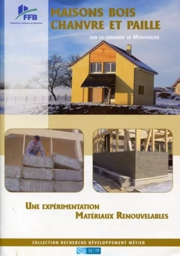 Maisons bois chanvre et paille sur la commune de Montholier -  Collectif FFB CAPEB - SEBTP