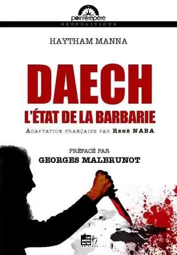 Daech - l'État de la barbarie - Haytham Manna - POINTS SUR I