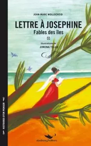 Lettre A Josephine Fables Des Iles -  - ALZABANE