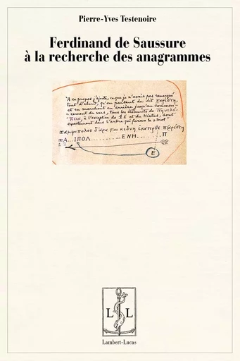 Ferdinand de Saussure à la recherche des anagrammes -  - LAMBERT-LUCAS