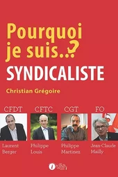 Pourquoi je suis syndicaliste ? - [entretiens avec] CFDT Laurent Berger, CFTC Philippe Louis, GCT Philippe Martinez, FO Jean-Claude Ma