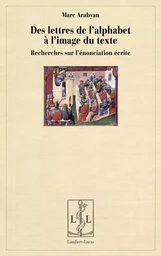 Des lettres de l'alphabet à l'image du texte - recherches sur l'énonciation écrite