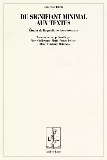 Du signifiant minimal aux textes - études de linguistique ibéro-romane -  - LAMBERT-LUCAS