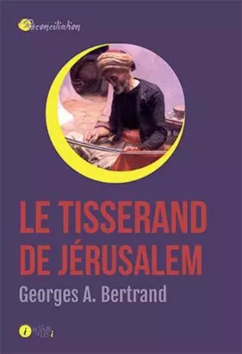 Le tisserand de Jérusalem - Georges A. Bertrand - POINTS SUR I