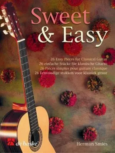 HERMAN SMIES : SWEET & EASY  - 26 EASY PIECES FOR CLASSICAL GUITAR -  HERMAN SMIES - HASKE