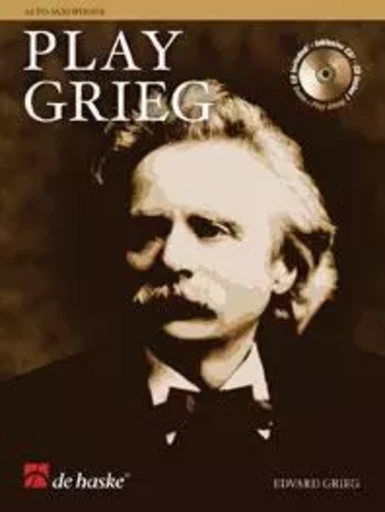 PLAY GRIEG SAXOPHONE +CD -  EDVARD GRIEG - HASKE