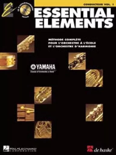 ESSENTIAL ELEMENTS 1 - CONDUCTEUR - ORCHESTRE D'HARMONIE  - RECUEIL + CD -  DIVERS AUTEURS - HAL LEONARD