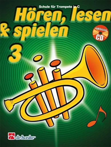 HOREN, LESEN & SPIELEN 3 TROMPETE IN C TROMPETTE +CD -  JAAP KASTELEIN_TIJME - HASKE