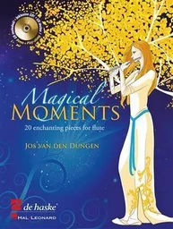 MAGICAL MOMENTS  20 ENCHANTING PIECES FOR FLUTE  RECUEIL + CD