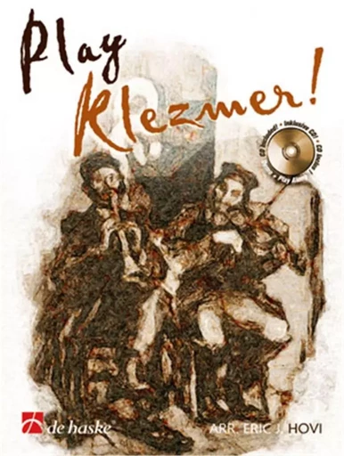 ERIC J. HOVI : PLAY KLEZMER! -12 CHARACTERISTIC PIECES FOR FLUTE - RECUEIL + CD -  ERIC J. HOVI - HASKE