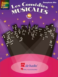 ECOUTER, LIRE & JOUER - LES COMEDIES MUSICALES - SAXOPHONE ALTO - RECUEIL + ENREGISTREMENT(S) EN LIG