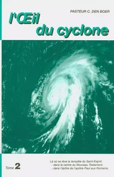 L’Oeil du cyclone. Tome 2