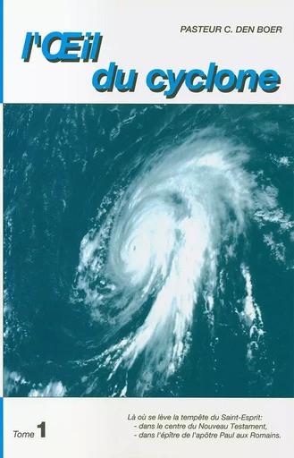 L’Oeil du cyclone. Tome 1 - DEN BOER C. - APEB