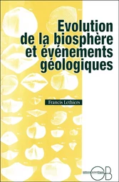 Evolution de la biosphère et évènements géologiques