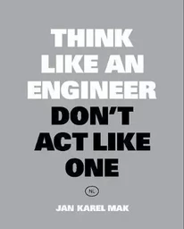 Think Like an Engineer, Don't Act Like One /anglais