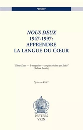 NOUS DEUX 1947-1997 APPRENDRE LA LANGUE DU COEUR