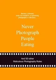 Never Photograph People Eating /anglais