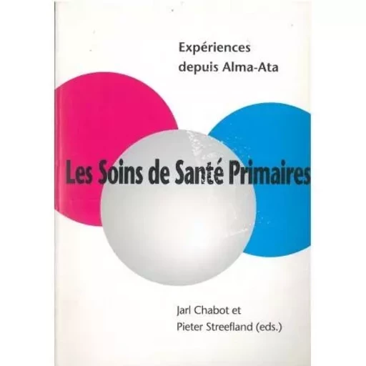 SOINS DE SANTE PRIMAIRES -  CHABOT/STREEFLAND - KARTHALA