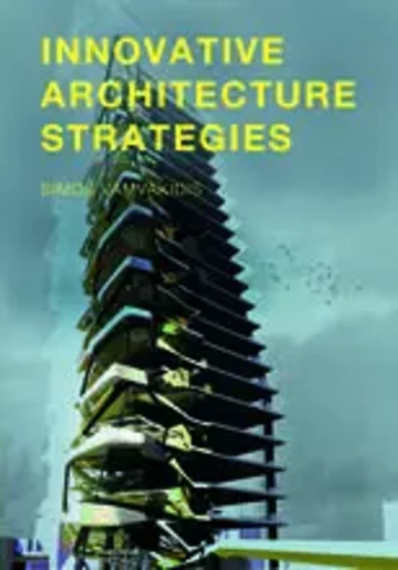 Innovative Architecture Strategies /anglais -  VAMVAKIDIS GERASIMOS - BIS PUBLISHERS