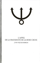 L’APPEL DE LA FRATERNITÉ DE LA ROSE-CROIX