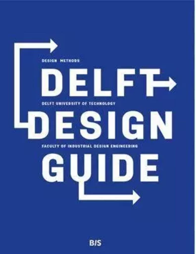 Delft Design Guide /anglais -  VAN BOEIJEN ANNEMIEK - BIS PUBLISHERS