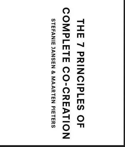 The Seven Principles to Complete Co-Creation /anglais -  JANSEN STEFANIE - BIS PUBLISHERS