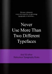 Never Use More Than Two Different Typefaces /anglais