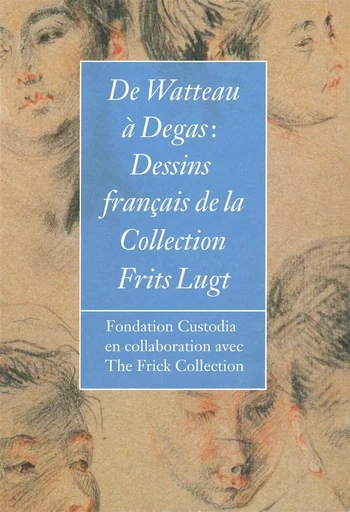 De Watteau à Degas -  Collectif - Fondation Custodia Éditions