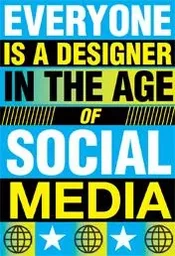 Everyone is a Designer, In the Age of Social Media /anglais