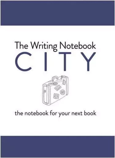 The Writing Notebook: City The notebook for your next book /anglais -  LEVIN SHAUN - BIS PUBLISHERS