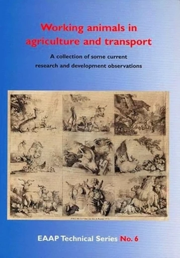 Working animals in agriculture and transport - R.A PEARSON, Philippe Lhoste, M SAASTAMOINEN, William Martin-Rosset - QUAE