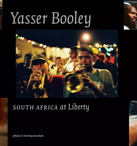 South Africa At Liberty - Yasser Booley - Stichting Kunstboek