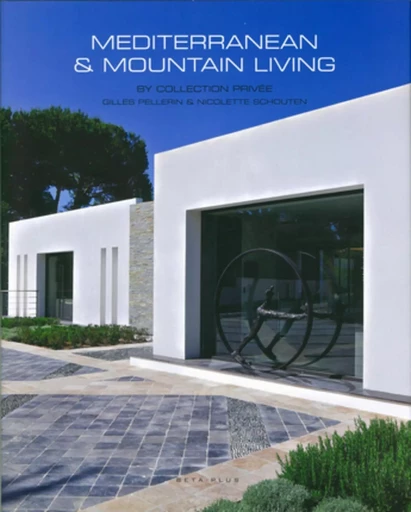 Mediterranean et Mountain living by Collection privée - Wim Pauwels - BETA PLUS