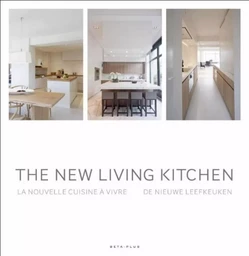 The new living kitchen - La nouvelle cuisine à vivre